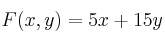 F(x,y)=5x+15y