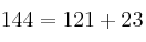 144 = 121 + 23