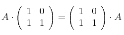A \cdot 
\left(
\begin{array}{cc}
1 & 0 \\
1 & 1
\end{array}
\right) = 
\left(
\begin{array}{cc}
1 & 0 \\
1 & 1
\end{array}
\right) \cdot A
