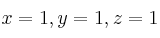 x=1, y=1, z=1