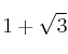 1 + \sqrt{3}