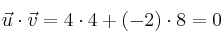 \vec{u} \cdot \vec{v} = 4 \cdot 4 + (-2) \cdot 8 = 0