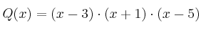 Q(x) = (x-3) \cdot (x+1) \cdot (x-5)