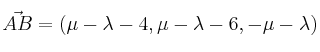 \vec{AB} =( \mu-\lambda-4, \mu-\lambda-6, -\mu-\lambda )