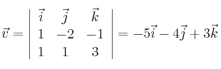 \vec{v} = \left| \begin{array}{ccc} 
\vec{i} &\vec{j} &\vec{k} \\
1 & -2 & -1 \\
1 & 1 & 3 
\end{array} \right| = -5 \vec{i} -4 \vec{j} + 3 \vec{k}
