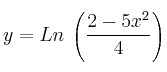 y = Ln \: \left( \frac{2-5x^2}{4}  \right)