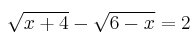 \sqrt{x+4} - \sqrt{6-x} = 2