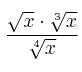 \frac{\sqrt{x} \cdot \sqrt[3]{x}}{\sqrt[4]{x}}