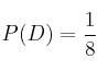P(D) = \frac{1}{8}