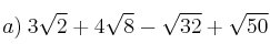 a) \: 3 \sqrt{2} + 4 \sqrt{8} - \sqrt{32} + \sqrt{50}