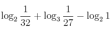 \log_2 \frac{1}{32} + \log_3 \frac{1}{27} - \log_2  1