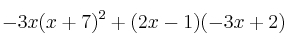 -3x(x+7)^2+(2x-1)(-3x+2)