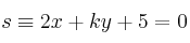 s \equiv 2x+ky+5=0