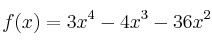 f(x) = 3x^4-4x^3-36x^2