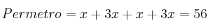 Perímetro = x + 3x + x + 3x = 56