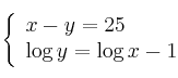  \left\{
\begin{array}{ll}
x - y = 25 \\
\log y = \log x -1
\end{array}
\right. 