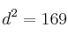 d^2 = 169
