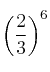 \left( \frac{2}{3}\right)^6