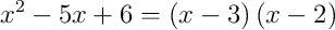x^{2}-5x+6 = \left(x-3\right)\left(x-2\right)