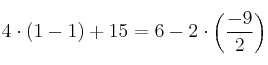4 \cdot (1-1)+15=6-2 \cdot \left(\frac{-9}{2} \right)