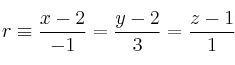 r \equiv \frac{x-2}{-1} = \frac{y-2}{3} = \frac{z-1}{1}
