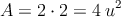 A = 2 \cdot 2 = 4 \: u^2
