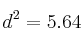 d^2=5.64