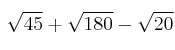 \sqrt{45} + \sqrt{180} - \sqrt{20}