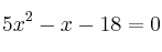 5x^2-x-18=0