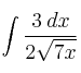 \int  \frac{3 \: dx}{2\sqrt{7x}} 