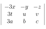 \left| \begin{array}{ccc}
-3x & -y & -z \\
3t & u & v \\
3a & b & c
\end{array} \right| \left| \begin{array}{ccc}
-3x & -y & -z \\
3t & u & v \\
3a & b & c
\end{array} \right|