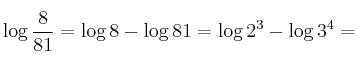 \log{\frac{8}{81}} = \log{8} - \log{81} = \log{2^3} - \log{3^4}=