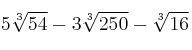 5\sqrt[3]{54} - 3 \sqrt[3]{250} - \sqrt[3]{16}