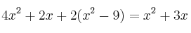 4x^2+2x + 2(x^2-9)=x^2+3x
