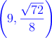 \textcolor{blue}{\left( 9, \frac{\sqrt{72}}{8} \right)} \textcolor{blue}{\left( 9, \frac{\sqrt{72}}{8} \right)}