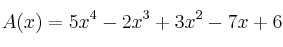 A(x)=5x^4-2x^3+3x^2-7x+6