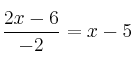  \frac{2x-6}{-2}=x-5