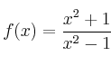 f(x) = \frac{x^2+1}{x^2-1}