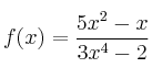 f(x) = \frac{5x^2-x}{3x^4-2}