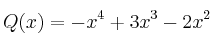  Q(x) = -x^4 +3x^3 -2x^2