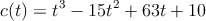 c(t)=t^3-15t^2+63t+10