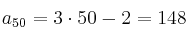 a_{50}=3 \cdot 50 - 2 = 148