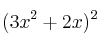 (3x^2+2x)^2