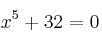 x^5+32=0