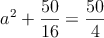 a^2 + \frac{50}{16}= \frac{50}{4}