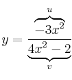 y = \frac{\overbrace{-3x^2}^{u}}{\underbrace{4x^2-2}_{v}}