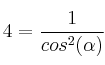  4=\frac{1}{cos^2(\alpha)}