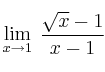\lim\limits_{x \rightarrow 1} \: \frac{\sqrt{x}-1}{x-1}