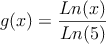 g(x)=\frac{Ln(x)}{Ln(5)}