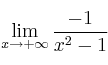 \lim\limits_{x \rightarrow +\infty} \frac{-1}{x^2-1}